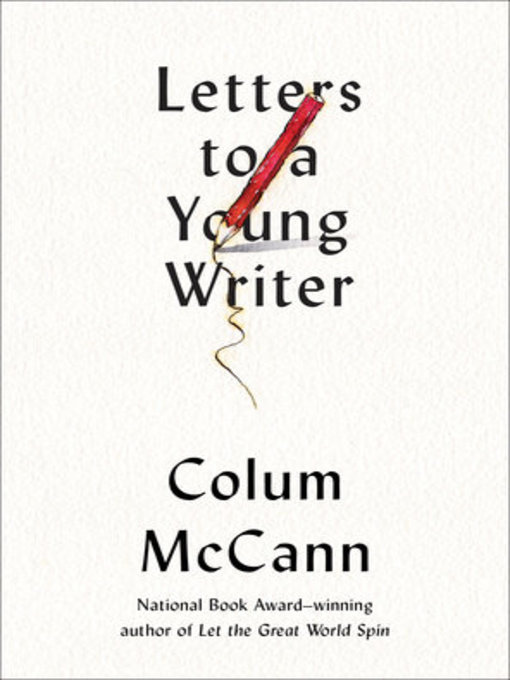 Title details for Letters to a Young Writer by Colum McCann - Available